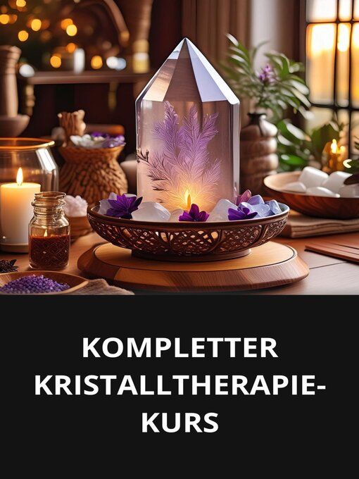 Title details for KOMPLETTER KRISTALLTHERAPIE-KURS by Marcel Souza - Available